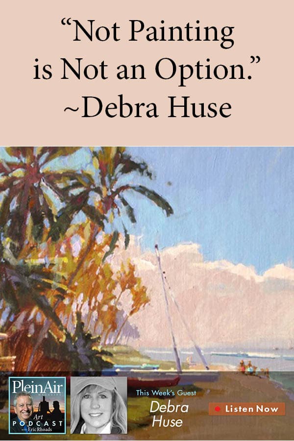 Debra Huse - PleinAir Art Podcast - OutdoorPainter.com