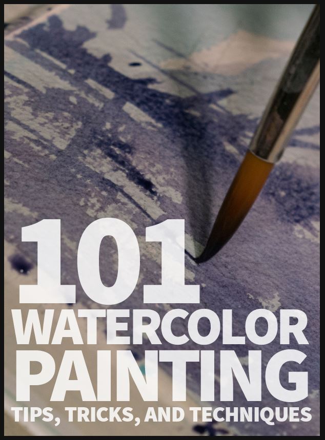Front cover of 101 Watercolor Painting Tips, Tricks, and Techniques - A Free Guide