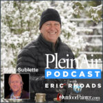 PleinAir Podcast with Eric Rhoads - Mark Sublette