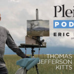 Thomas Jefferson Kitts - Eric Rhoads - Plein Air Podcast
