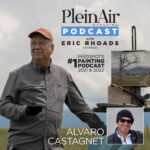 Plein Air Podcast 244: Alvaro Castagnet’s Biggest Turning Point Plein Air Podcast - Eric Rhoads - Alvaro Castagnet