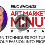 Art Marketing Minute Podcast with Eric Rhoads