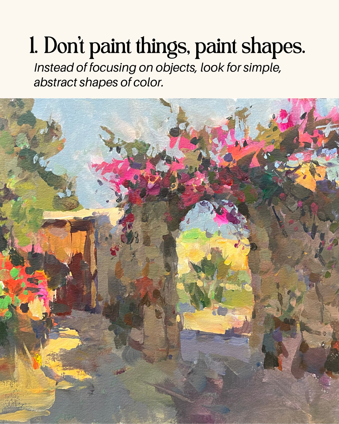 Kevin Macpherson - Don't paint things, paint shapes. Instead of focusing on objects, look for simple, abstract shapes of color.